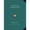 A Ritual of Freemasonry
