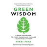 Green Wisdom: A Guide for Anyone to Start, Engage and Energize a Sustainability Team