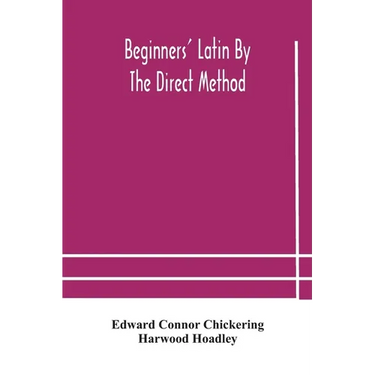Beginners' Latin By The Direct Method