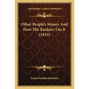 Other People's Money And How The Bankers Use It (1914)
