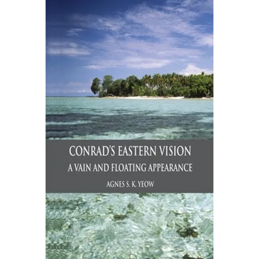 Conrad's Eastern Vision: A Vain and Floating Appearance