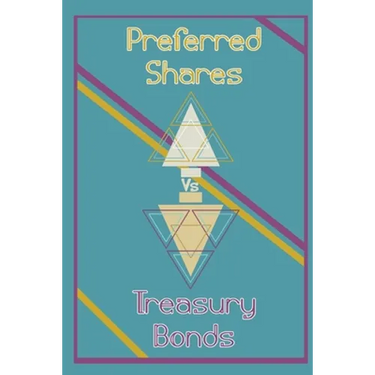 Preferred Shares vs. Treasury Bonds: Profit from Their Inverse Relationship