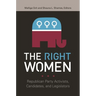 The Right Women: Republican Party Activists, Candidates, and Legislators