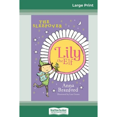 The Sleepover: Lily the Elf (16pt Large Print Edition)