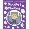 Phoebe's Phobias