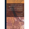 Geology of the Whittier-La Habra Area, Los Angeles County, California; No.18