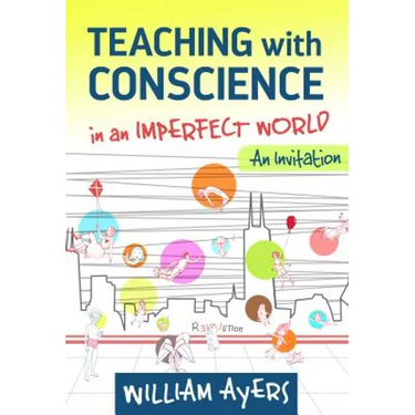 Teaching with Conscience in an Imperfect World: An Invitation