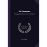 Die Papageien: Monographisch Bearb, Volume 2, Issue 1