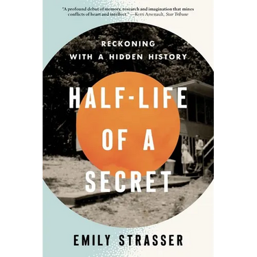 Half-Life of a Secret: Reckoning with a Hidden History