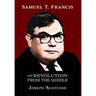 Samuel T. Francis and Revolution from the Middle