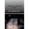 The Power of Standing in Faith