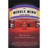 The Middle Mind: Why Americans Don't Think for Themselves