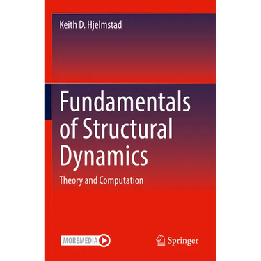 Fundamentals of Structural Dynamics: Theory and Computation