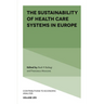 The Sustainability of Health Care Systems in Europe