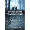 Escape from Transylvania: Journey to New Life