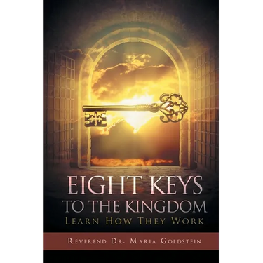 Eight Keys to the Kingdom: Learn How They Work