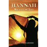 Hannah: Weaver of Life