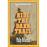 Ride the Dark Trail