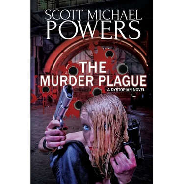 The Murder Plague: A Dystopian Thriller