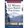 52 Weeks with Saint Faustina: A Year of Grace and Mercy