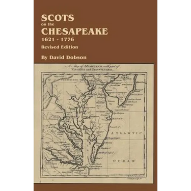 Scots on the Chesapeake, 1621-1776. Revised Edition
