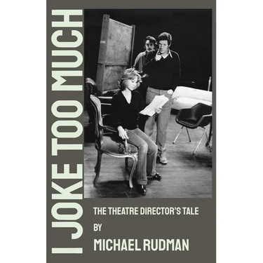I Joke Too Much - The Theatre Director's Tale