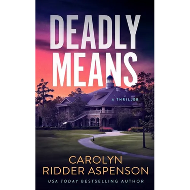 Deadly Means