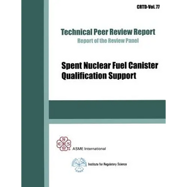 Spent Nuclear Fuel Canister Qualification Support