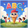 ABC Ice Cream Adventure: From A to Z, Scoop Up Some Sweet Learning Fun!