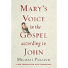 Mary's Voice in the Gospel According to John: A New Translation with Commentary