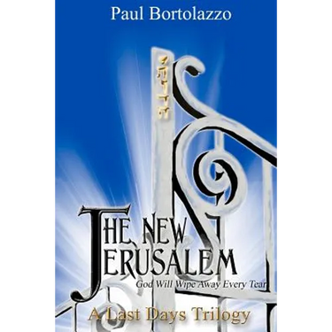 The New Jerusalem: Book Three of A Last Days Trilogy