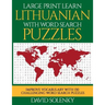Large Print Learn Lithuanian with Word Search Puzzles: Learn Lithuanian Language Vocabulary with Challenging Easy to Read Word Find Puzzles