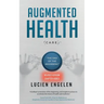 Augmented Health(care)(TM): "the end of the beginning: "