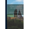 A Bibliography of Canadiana: Being Items in the Public Library of Toronto, Canada, Relating to the Early History and Development of Canada. First S