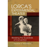 Lorca's Experimental Theater: Breaking the Guardrails of Convention