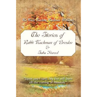 The Stories of Rabbi Nachman of Breslov and Saba Yisroel