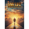 Live Life: But Learn to Live Your Life