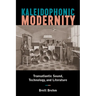 Kaleidophonic Modernity: Transatlantic Sound, Technology, and Literature