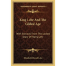 King Lehr And The Gilded Age: With Extracts From The Locked Diary Of Harry Lehr