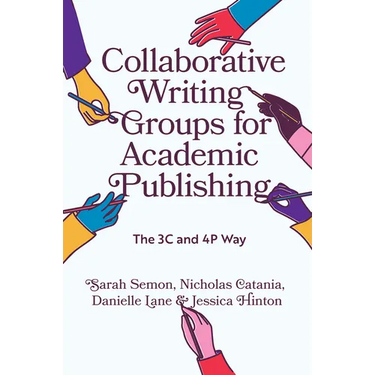 Collaborative Writing Groups for Academic Publishing: The 3c and 4p Way