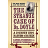 The Strange Case of Dr. Doyle: A Journey Into Madness and Mayhem