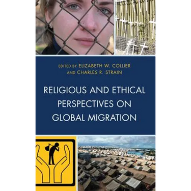 Religious and Ethical Perspectives on Global Migration