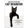 Understanding Cat Behavior: A Compassionate Guide to Training and Communication