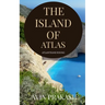 The island of Atlas: Atlanteans rising