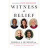 Witness to Belief: Conversations on Faith and Meaning