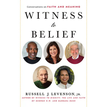 Witness to Belief: Conversations on Faith and Meaning