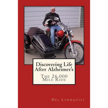 Discovering Life After Alzheimer's: The 26,000 Mile Ride