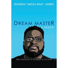 Dream Master: a Memoir: From the Stoop to the Stage to the Stars