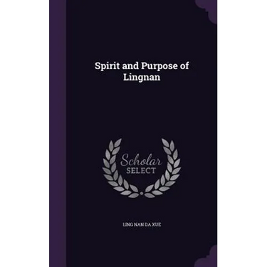 Spirit and Purpose of Lingnan