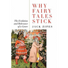 Why Fairy Tales Stick: The Evolution and Relevance of a Genre